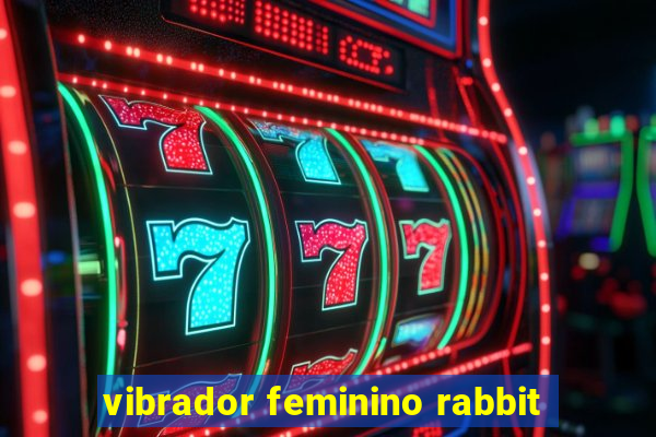 vibrador feminino rabbit