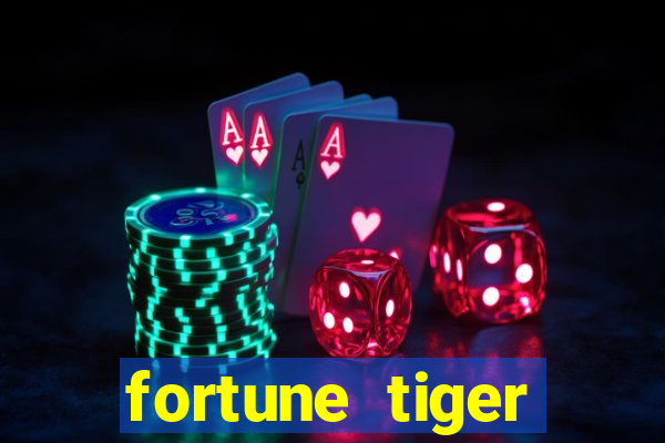 fortune tiger grátis dinheiro infinito