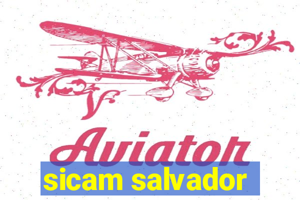 sicam salvador