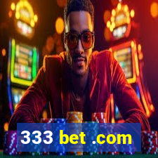 333 bet .com