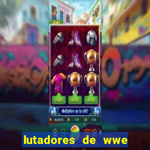 lutadores de wwe mais altos