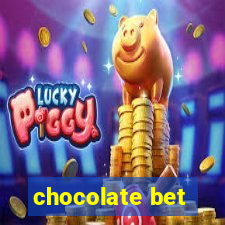 chocolate bet