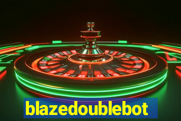 blazedoublebot