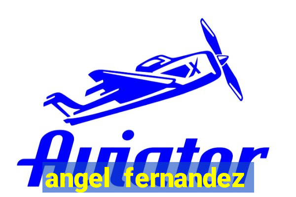 angel fernandez only fans