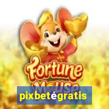 pixbetégratis