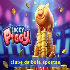 clube da bola apostas