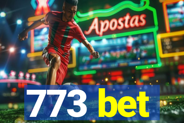 773 bet