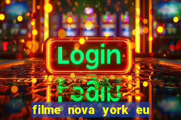 filme nova york eu te amo completo dublado