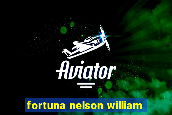 fortuna nelson william