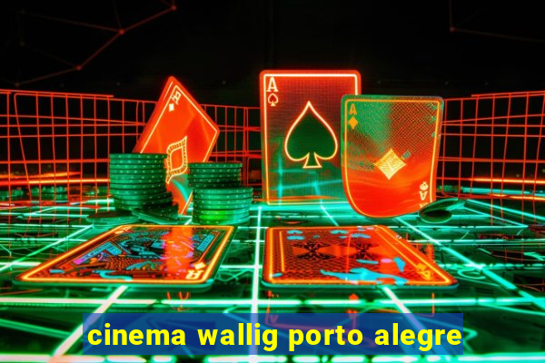 cinema wallig porto alegre