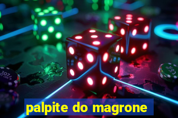 palpite do magrone