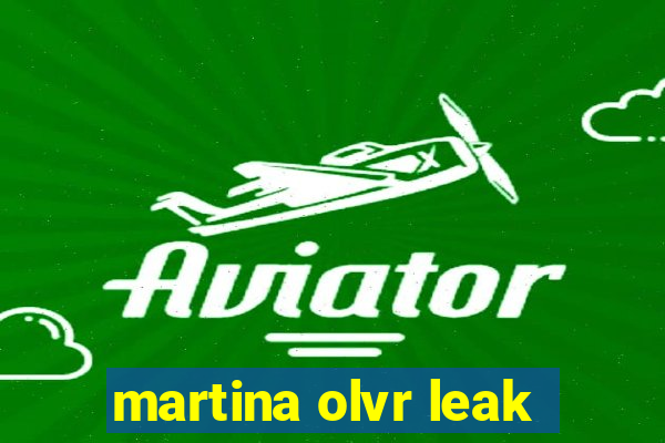 martina olvr leak