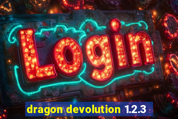 dragon devolution 1.2.3