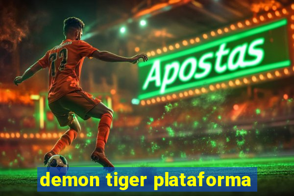 demon tiger plataforma