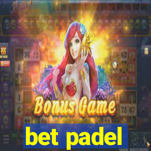 bet padel