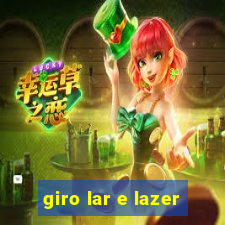 giro lar e lazer