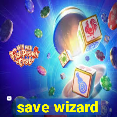 save wizard