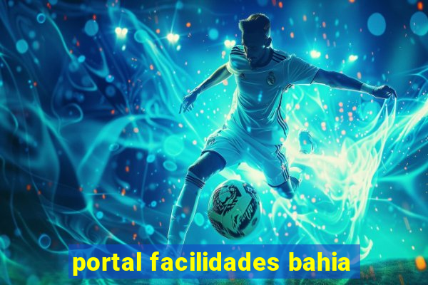 portal facilidades bahia