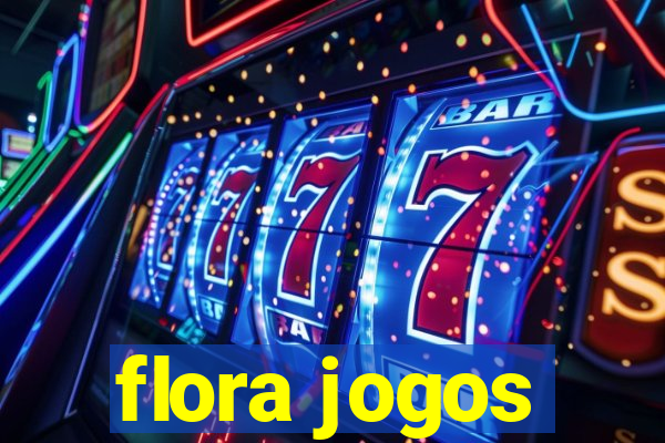 flora jogos