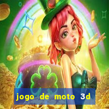 jogo de moto 3d de grau