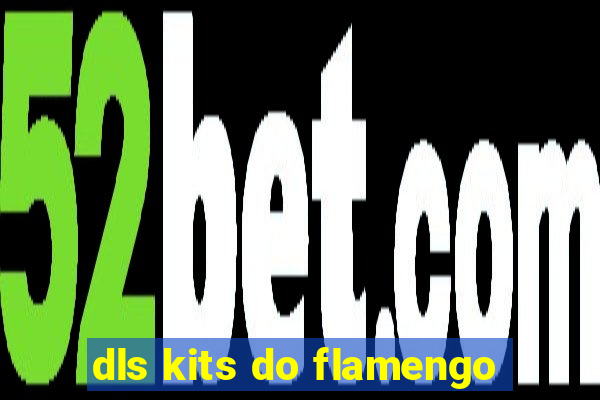 dls kits do flamengo