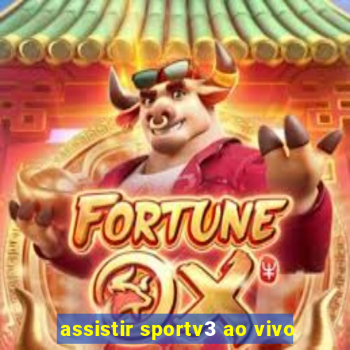 assistir sportv3 ao vivo