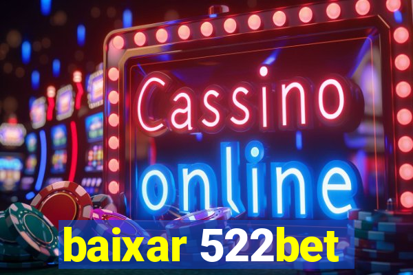 baixar 522bet