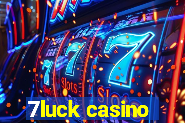 7luck casino