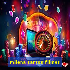 milena santos filmes