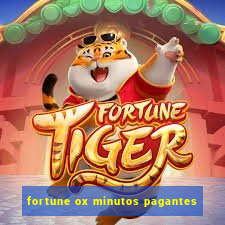 fortune ox minutos pagantes