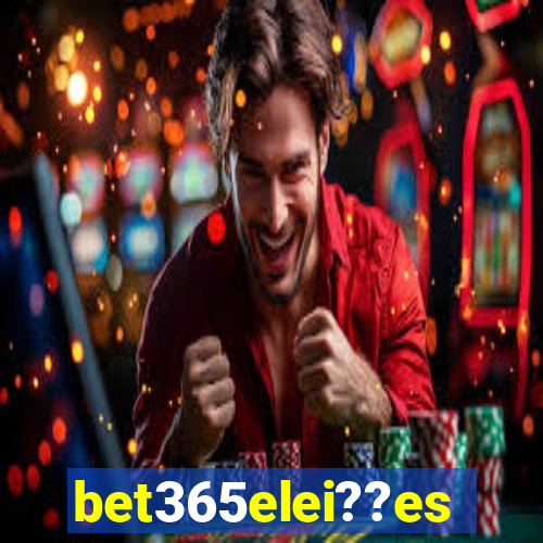 bet365elei??es