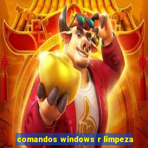 comandos windows r limpeza