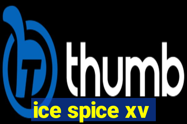 ice spice xv