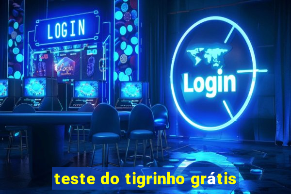 teste do tigrinho grátis