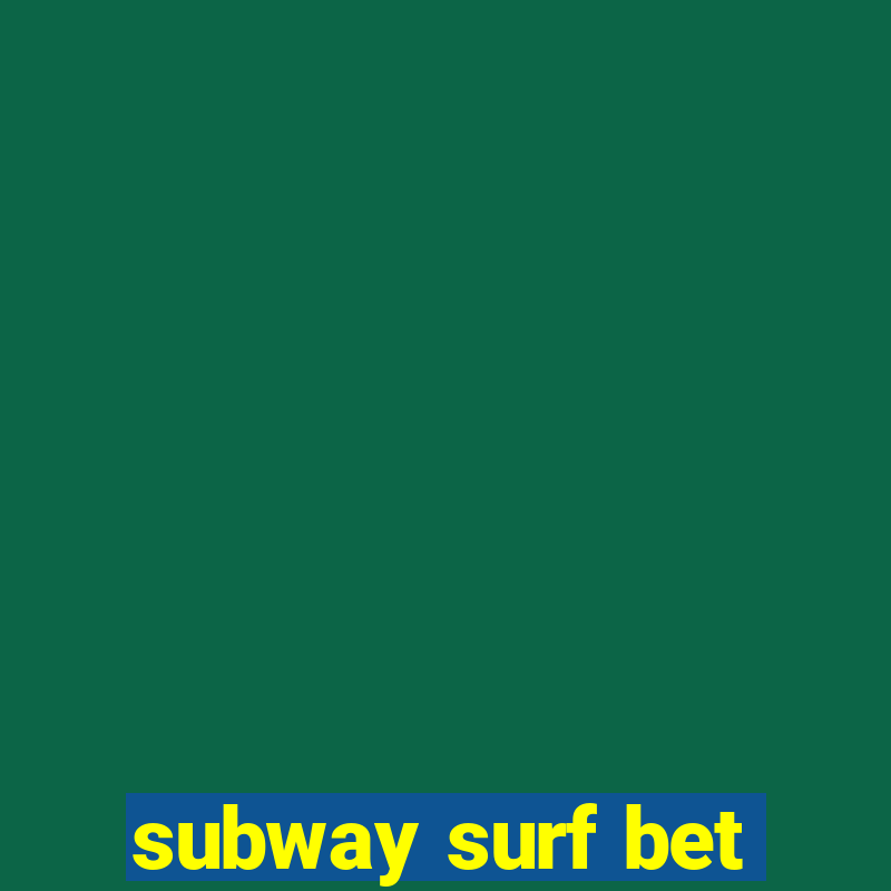 subway surf bet