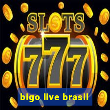 bigo live brasil