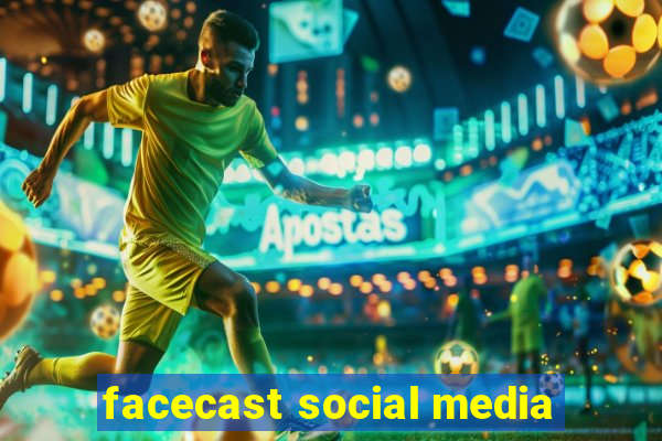 facecast social media