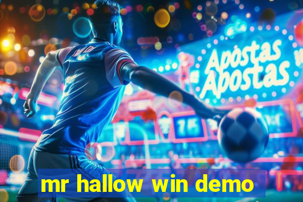 mr hallow win demo