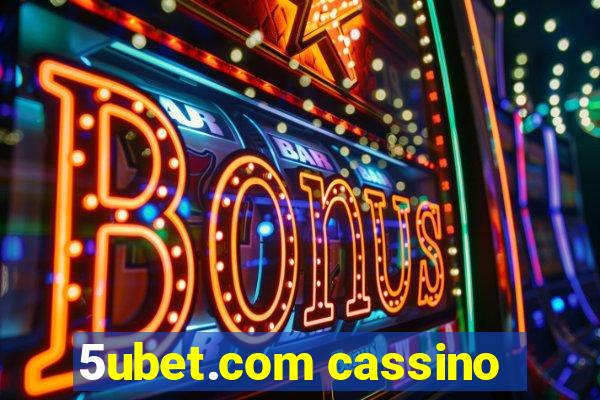 5ubet.com cassino