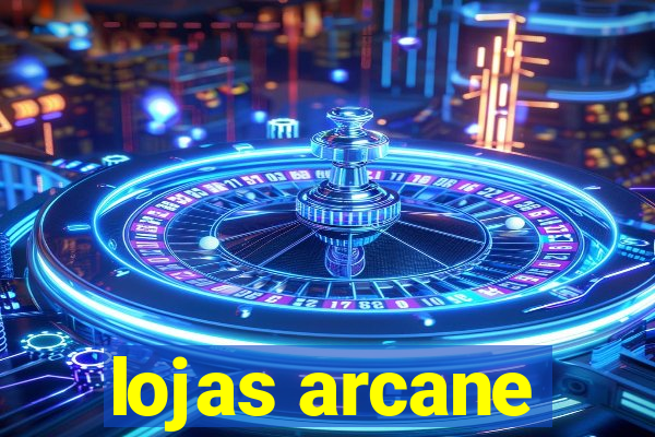 lojas arcane