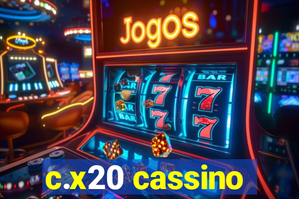 c.x20 cassino