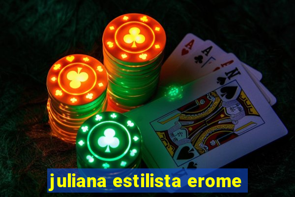 juliana estilista erome