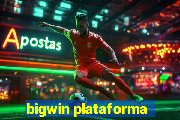 bigwin plataforma