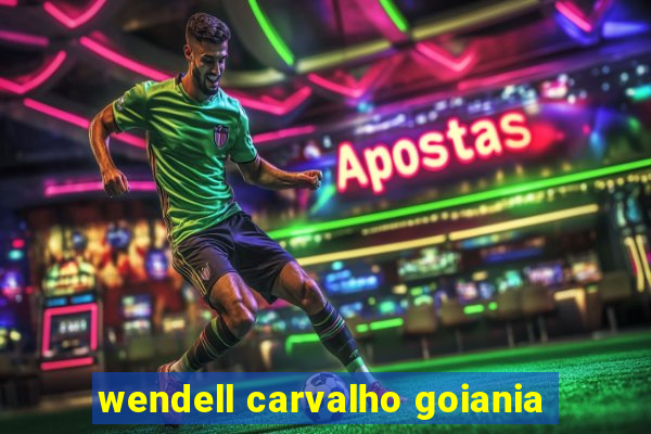 wendell carvalho goiania