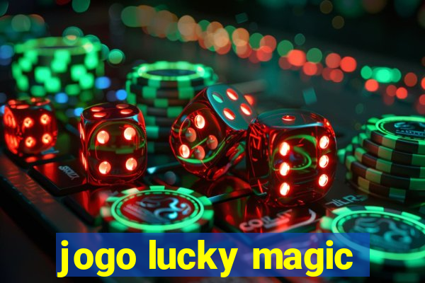 jogo lucky magic