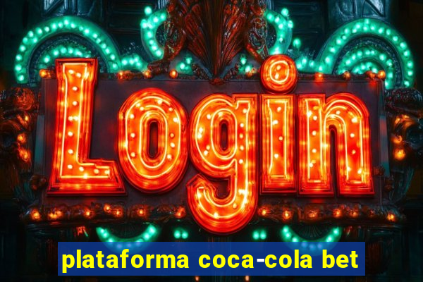 plataforma coca-cola bet