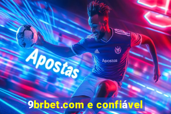 9brbet.com e confiável