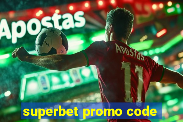 superbet promo code