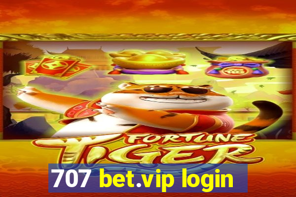 707 bet.vip login