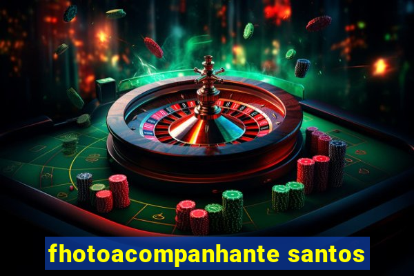 fhotoacompanhante santos